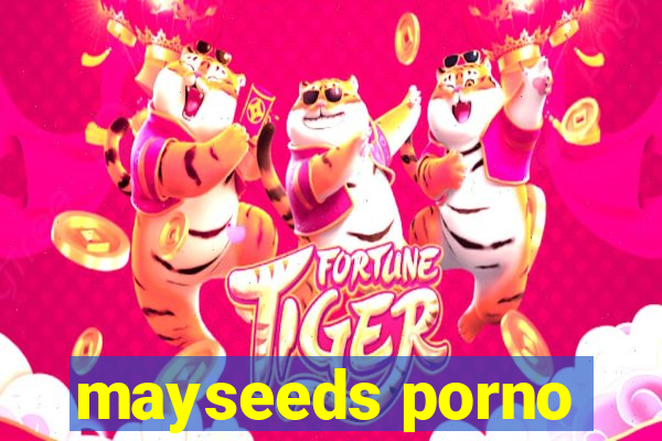 mayseeds porno